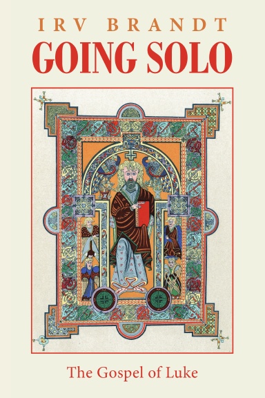 Going Solo: The Gospel of Luke