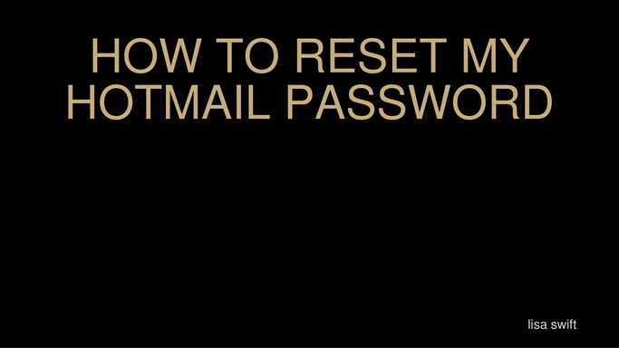 HOW TO RESET MY HOTMAIL PASSWORD