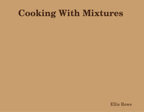 Cooking With Mixtures