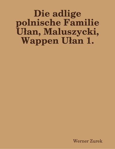 Die adlige polnische Familie Ułan, Maluszycki, Wappen Ułan 1.