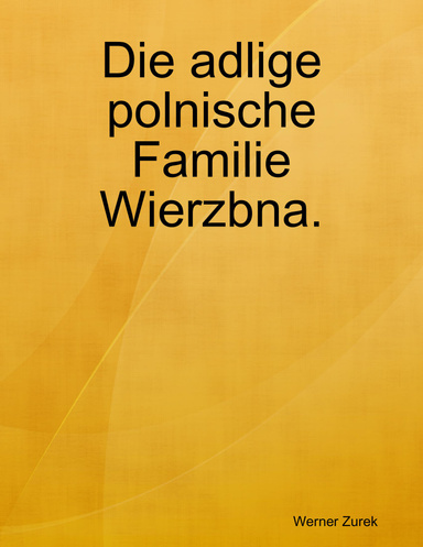 Die adlige polnische Familie Wierzbna.