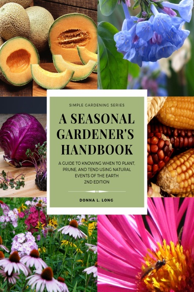 A Seasonal Gardener’s Handbook