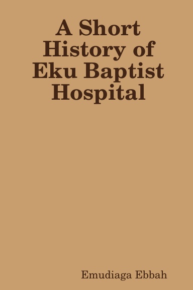 A Short History of Eku Baptist Hospital