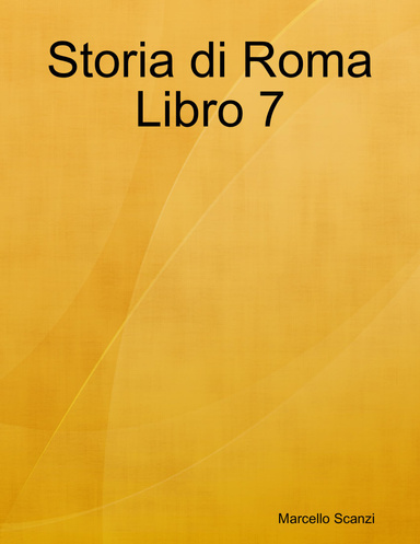 Storia di Roma Libro 7
