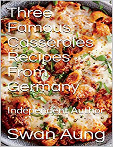 Three Famous Casseroles Recipes from Germany