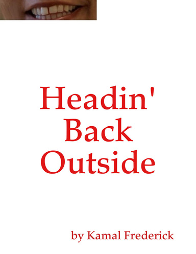 Headin' Back Outside