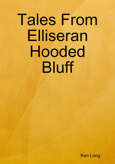 Tales From Elliseran Hooded Bluff