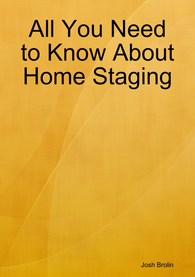 All You Need to Know About Home Staging