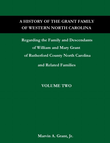 A History of the Grant Family of Western North Carolina Volume Two