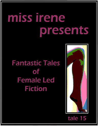 Miss Irene Presents - Tale 15