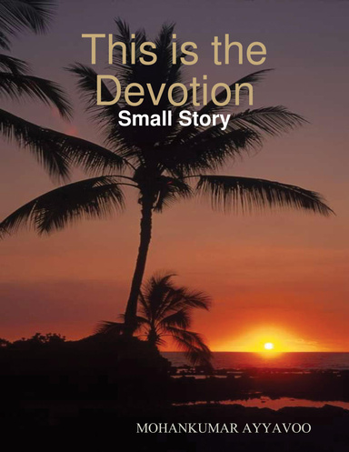 This is the Devotion - Small Story