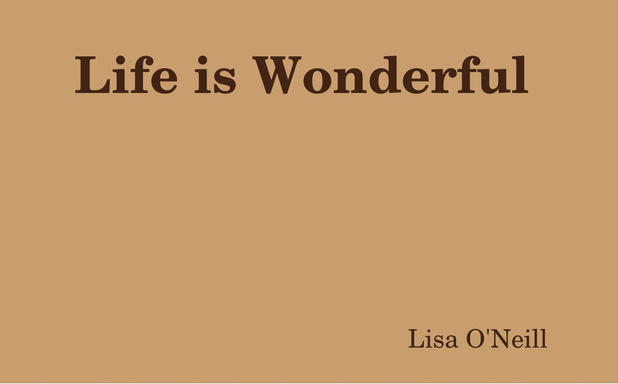 Life is Wonderful