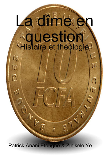 La dîme en question: Histoire et théologie