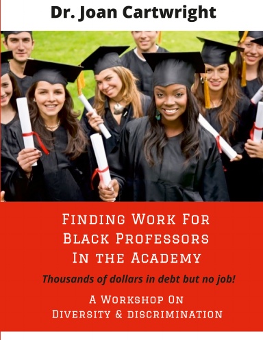 Finding Work For Black PhDs in the Academy