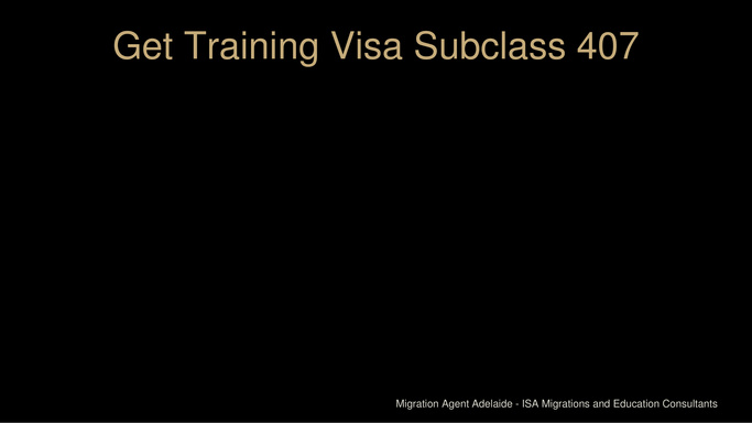 Get Training Visa Subclass 407