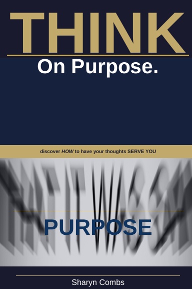 THINK. On Purpose