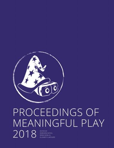 Proceedings of Meaningful Play 2018