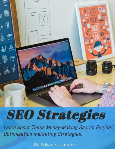 "Seo Strategies":" Learn About These Money Making Seo Strategies!"