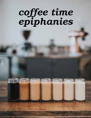 Coffee Time Epiphanies