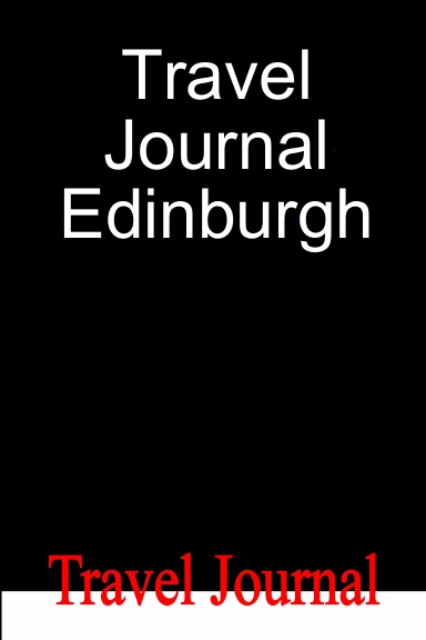 Travel Journal Edinburgh