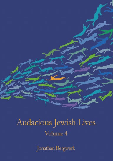 Audacious Jewish Lives Vol. 4