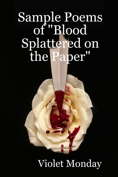 Sample Poems of "Blood Splattered on the Paper"