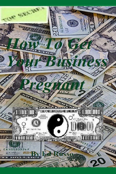 HOW TO GET YOUR BUSINESS PREGNANT