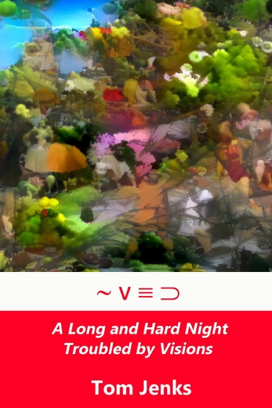 A Long and Hard Night Troubled by Visions