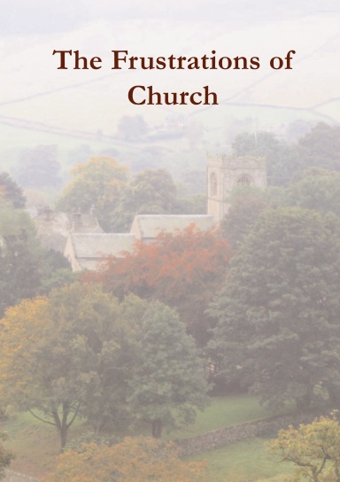 The Frustrations of Church