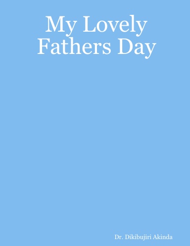 My Lovely  Fathers Day