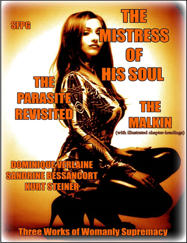 The Mistress of His Soul - The Parasite Revisited - The Malkin (with illustrated chapter headings)