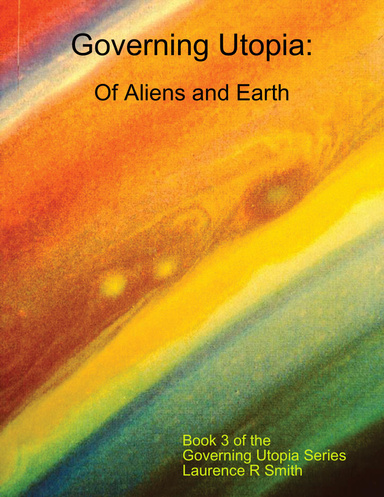 Governing Utopia: Of Aliens and Earth