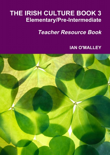 The Irish Culture Book Elementary/Pre-Inter Teacher Book