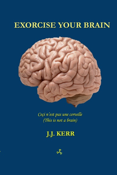 Exorcise Your Brain