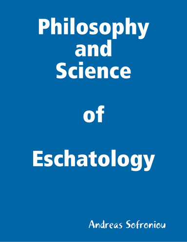 Philosophy and Science of Eschatology