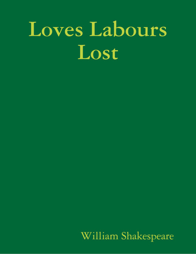 Loves Labours Lost