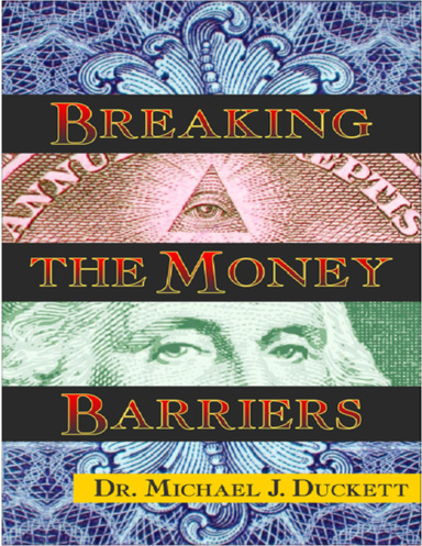 Breaking the Money Barriers