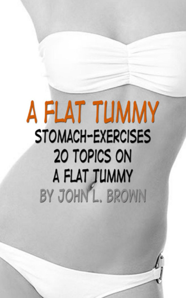 A Flat Tummy (Stomach Exercises)