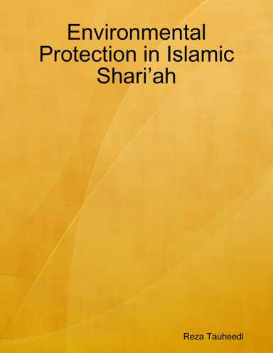 Environmental Protection in Islamic Shari’ah
