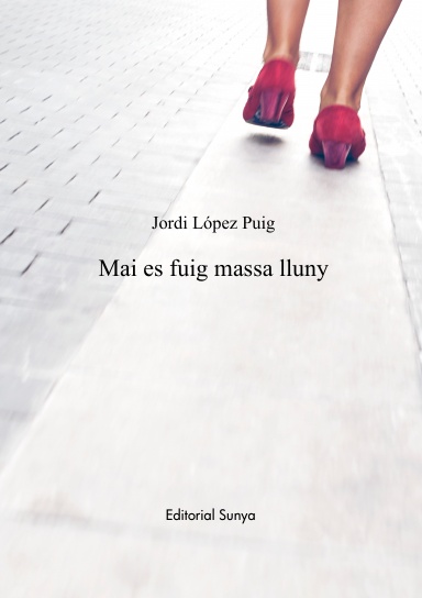 Mai es fuig massa lluny