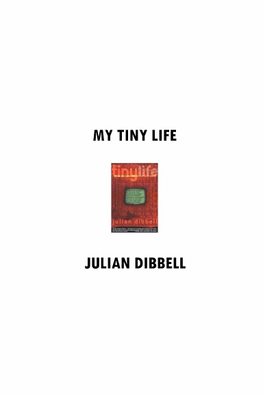 My Tiny Life: Crime and Passion in a Virtual World