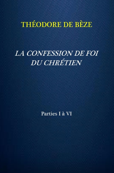 LA CONFESSION DE FOI DU CHRÉTIEN