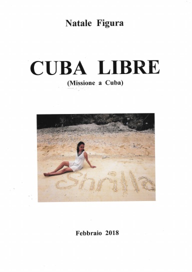 CUBA  LIBRE  (Missione a Cuba)