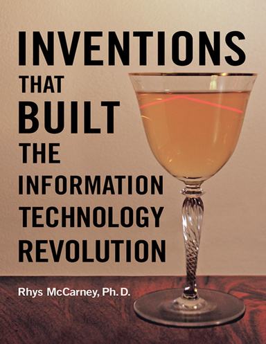 Inventions That Built the Information Technology Revolution