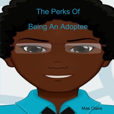 The Perks Of Being An Adoptee
