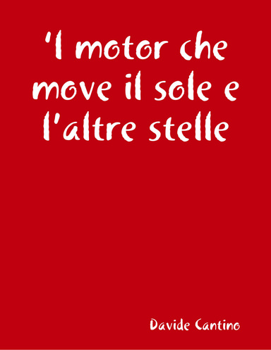 ‘l motor che move il sole e l’altre stelle