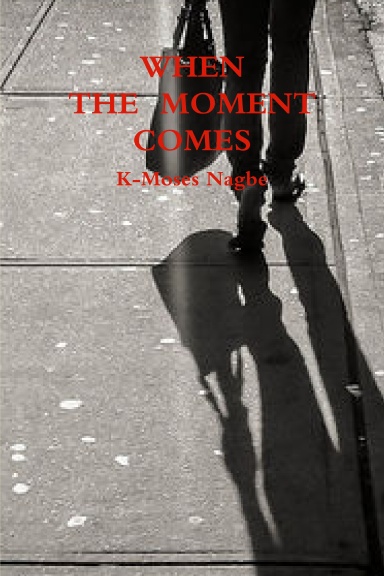 When the Moment Comes