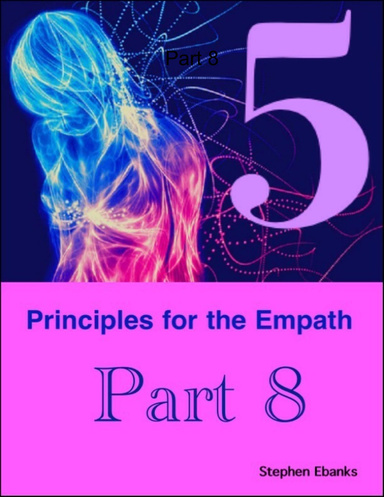 5 Principles for the Empath: Part 8