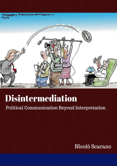 Disintermediation: Political Communication Beyond Interpretation