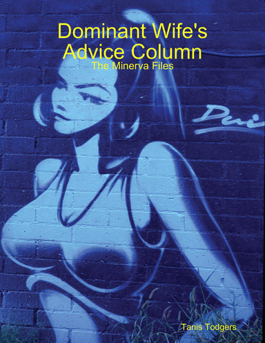 Dominant Wife's Advice Column